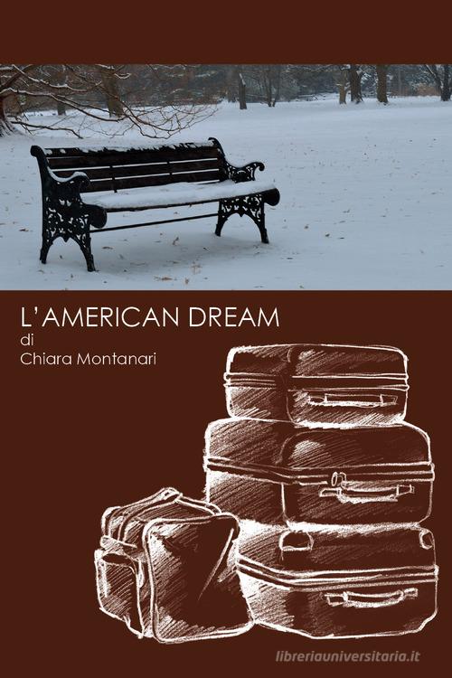 L' american dream di Chiara Montanari edito da Youcanprint