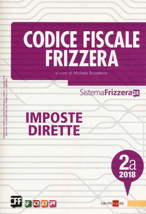Codice fiscale Frizzera. Imposte dirette 2018 vol.2A edito da Il Sole 24 Ore