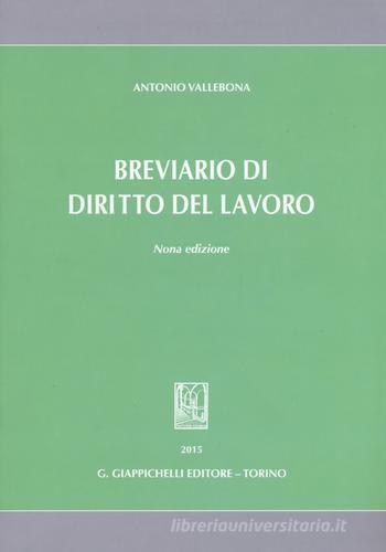Breviario di diritto del lavoro di Antonio Vallebona edito da Giappichelli