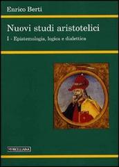 Nuovi studi aristotelici vol.1 di Enrico Berti edito da Morcelliana