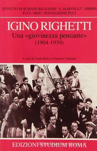 Igino Righetti. Una «giovinezza pensante» (1904-1939) edito da Studium