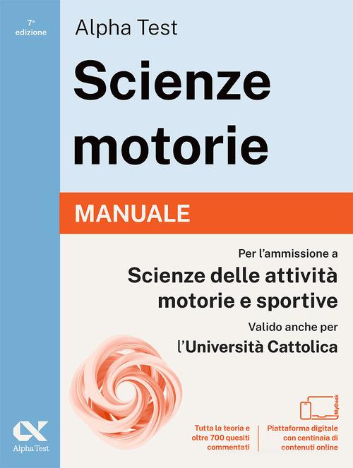 Alpha Test. Scienze motorie 2026/2027. Manuale. Per test TOLC e prove di ateneo. Con piattaforma digitale edito da Alpha Test