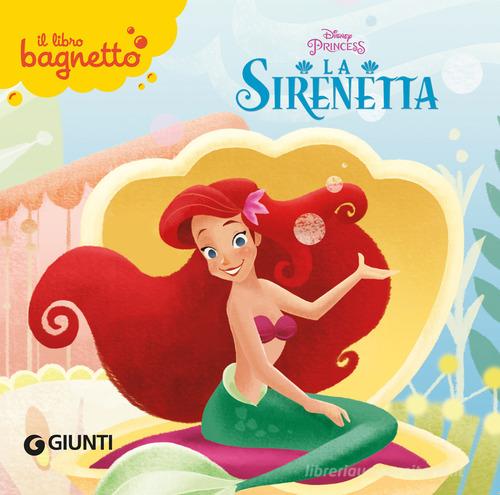 La Sirenetta. Il libro bagnetto. Ediz. a colori edito da Disney Libri