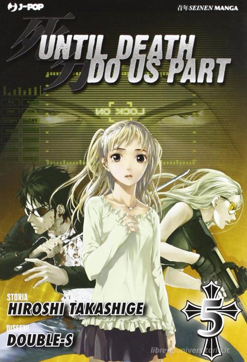 Until Death do us part vol.5 di Hiroshi Takashige, Double-S edito da Edizioni BD