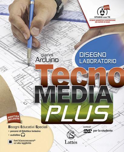 Tecnomedia plus. Disegno laboratorio. Per la Scuola media. Con CD-ROM. Con e-book. Con espansione online di Gianni Arduino edito da Lattes