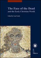 The face of the dead and the early christian world edito da Viella
