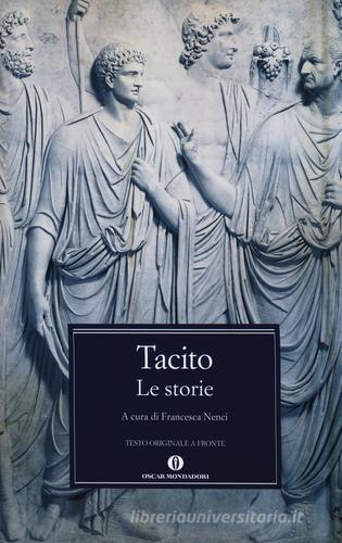 Le storie. Testo latino a fronte di Publio Cornelio Tacito edito da Mondadori