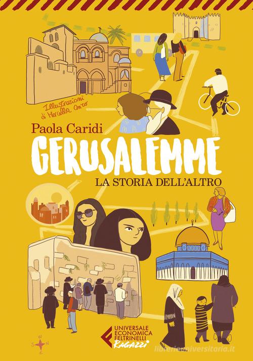 Gerusalemme. La storia dell'altro di Paola Caridi edito da Feltrinelli