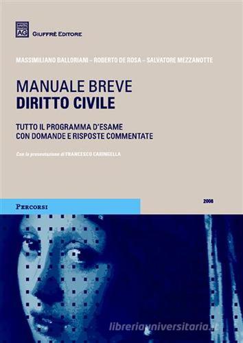 Diritto civile. Manuale breve di Massimiliano Balloriani, Roberto De Rosa edito da Giuffrè