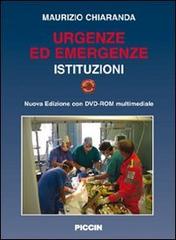 Urgenze ed emergenze. Istituzioni. Con DVD di Maurizio Chiaranda edito da Piccin-Nuova Libraria