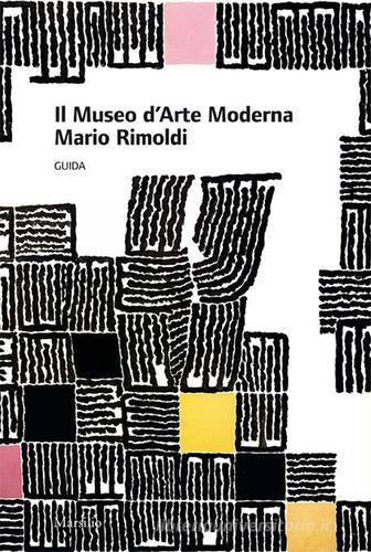 Il museo d'arte moderna Mario Rimoldi. Guida edito da Marsilio