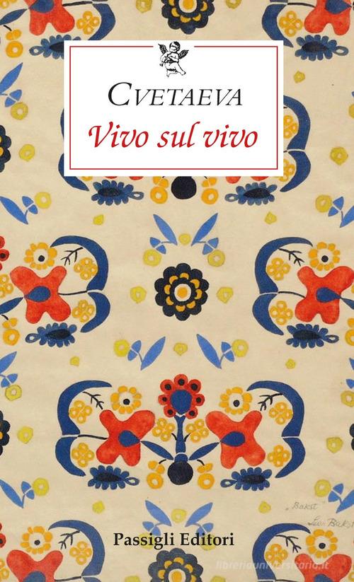Libro Vivo sul vivo di Marina Cvetaeva Le occasioni di Passigli