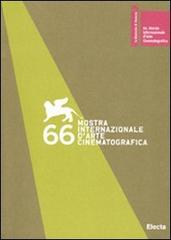 La Biennale di Venezia. 66ª mostra internazionale d'arte cinematografica. Ediz. italiana e inglese edito da Mondadori Electa