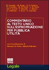 Commentario al Testo Unico sull'espropriazione per pubblica utilità edito da Maggioli Editore