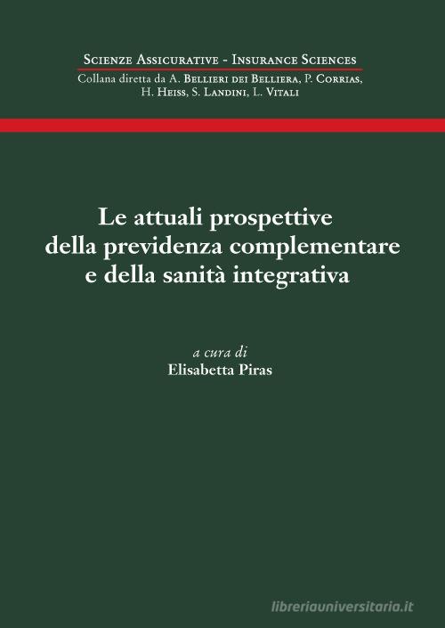 La attuali prospettive della previdenza complementare e della sanità integrativa edito da Edizioni Scientifiche Italiane
