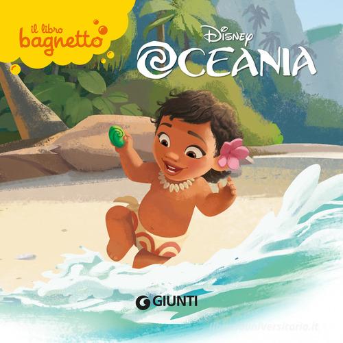 Oceania. Il libro bagnetto. Ediz. a colori edito da Disney Libri