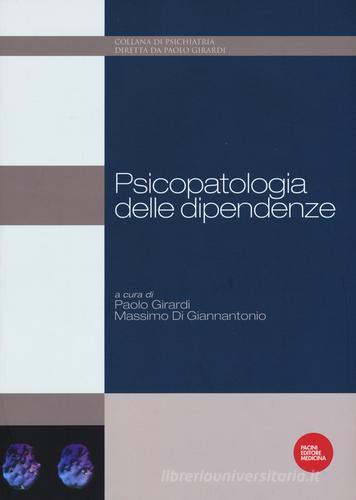 Psicopatologia delle dipendenze edito da Pacini Editore