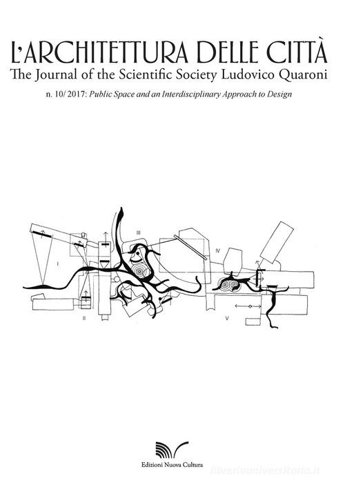 L' architettura delle città. The Journal of the Scientific Society Ludovico Quaroni (2017) vol.10 edito da Nuova Cultura