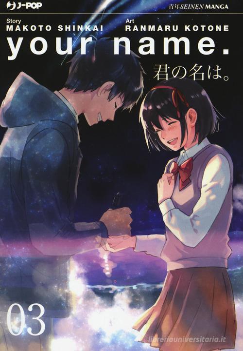 Your name vol. 3 di Makoto Shinkai, Ranmaru Kotone edito da Edizioni BD