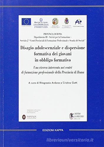 Disagio adolescenziale e dispersione formativa dei giovani in obbligo formativo edito da Kappa