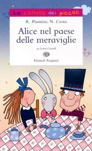 Alice nel paese delle meraviglie di Roberto Piumini edito da Einaudi Ragazzi