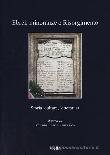 Ebrei, minoranze e Risorgimento. Storia, cultura e letteratura edito da Viella