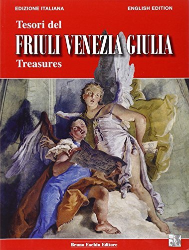 Tesori del Friuli Venezia Giulia edito da Fachin