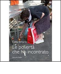 La povertà che ho incontrato di Cetta Berardo edito da Giancarlo Zedde Editore
