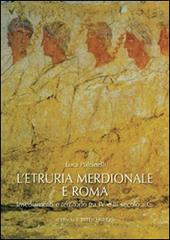 L' Etruria meridionale e Roma. Insediamenti e territorio tra IV e III secolo a. C. di Luca Pulcinelli edito da L'Erma di Bretschneider