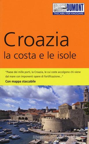 Croazia. La costa e le isole. Con mappa di Hubert Beyerle, Dietrich Höllhuber edito da Dumont