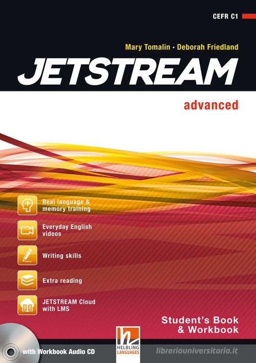 Jetstream. Advanced. Student's book-Workbook. Per le Scuole superiori. Con e-book. Con espansione online. Con CD-Audio di Jane Revell, Jeremy Harmer, Mary Tomalin edito da Helbling