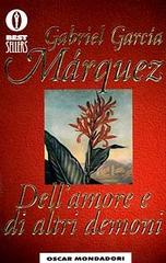 Dell'amore e di altri demoni di Gabriel García Márquez edito da Mondadori