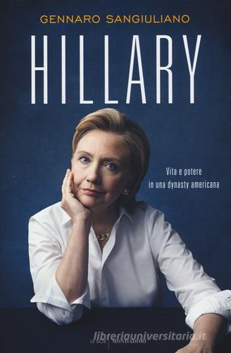 Hillary di Gennaro Sangiuliano edito da Mondadori