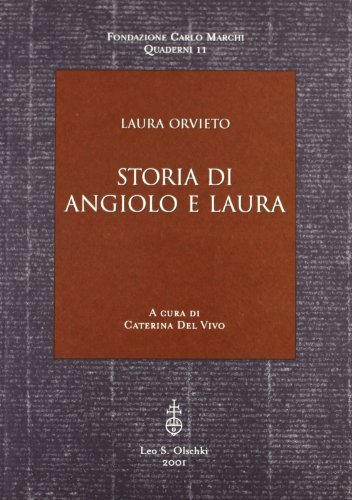 Storia di Angiolo e Laura di Laura Orvieto edito da Olschki
