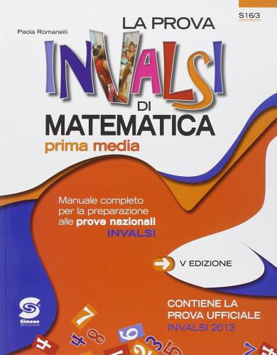 La prova INVALSI di matematica. Per la Scuola media di Paola Romanelli edito da Simone per la Scuola