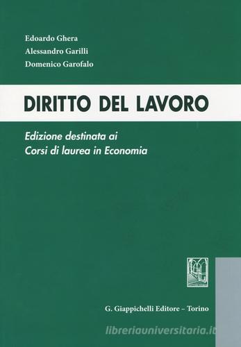 Diritto del lavoro di Edoardo Ghera, Alessandro Garilli, Domenico Garofalo edito da Giappichelli