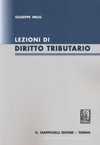 Lezioni di diritto tributario di Giuseppe Melis edito da Giappichelli