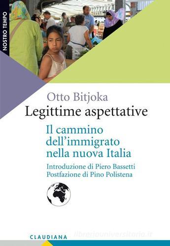 Legittime aspettative. Il cammino dell'immigrato nella nuova Italia di Otto Bitjoka edito da Claudiana