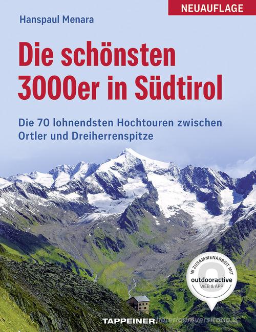 Die schönsten 3000er in Südtirol: 70 lohnende Hochtouren di Menara Hanspaul edito da Tappeiner