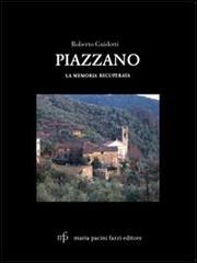 Piazzano. La memoria recuperata di Roberto Guidotti edito da Pacini Fazzi