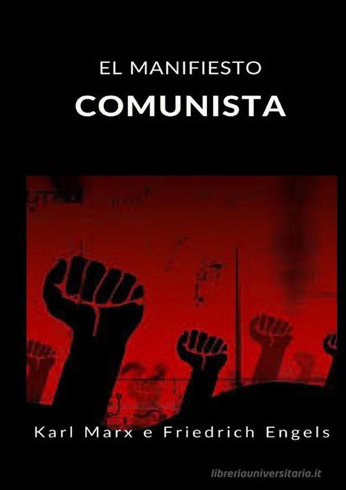 El manifiesto comunista di Karl Marx edito da StreetLib
