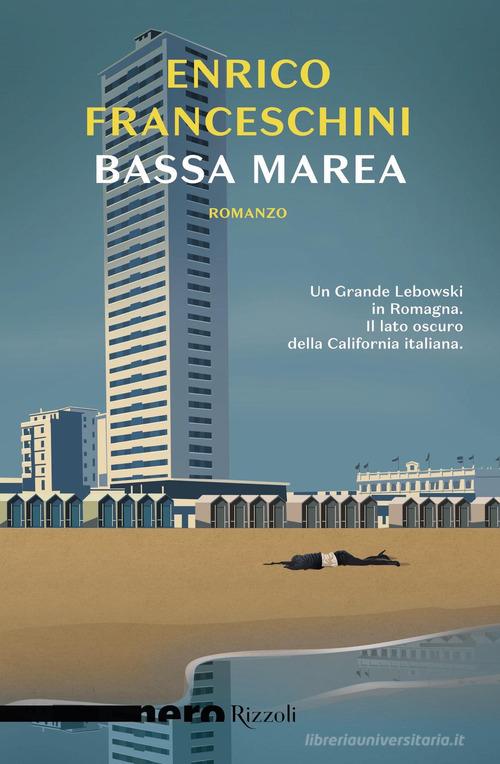 Bassa marea di Enrico Franceschini edito da Rizzoli