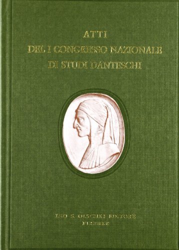 Dante nel secolo dell'Unità d'Italia. Atti del 1º Congresso nazionale di studi danteschi (Caserta, 21-25 maggio 1961) edito da Olschki