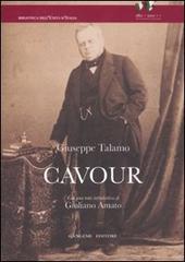 Cavour. Studio biografico sulla vita e le opere di Camillo Benso di Giuseppe Talamo edito da Gangemi Editore