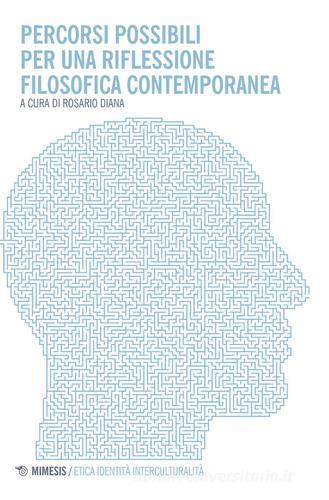 Percorsi possibili per una riflessione contemporanea edito da Mimesis