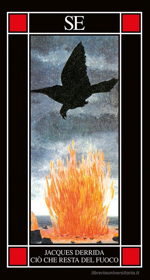 Ciò che resta del fuoco. Testo francese a fronte di Jacques Derrida edito da SE