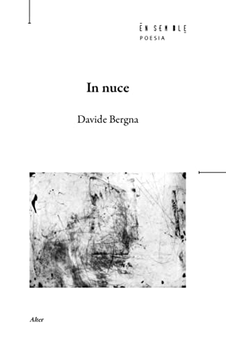 In nuce di Davide Bergna edito da Ensemble