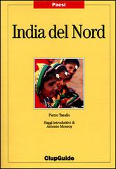 India del Nord di Giuseppe Tarallo edito da Clupguide