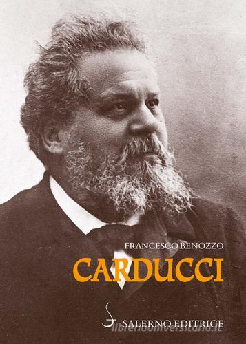Carducci di Francesco Benozzo edito da Salerno Editrice