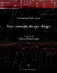 Klee. Geometrie di segni e disegni di Antonino Calderone edito da La Scuola di Pitagora